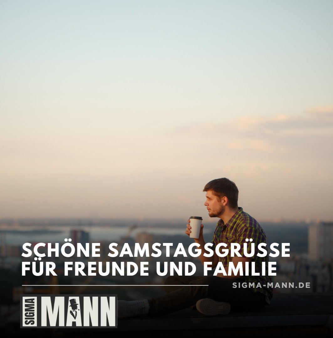 Schöne Samstagsgrüße für Freunde und Familie
