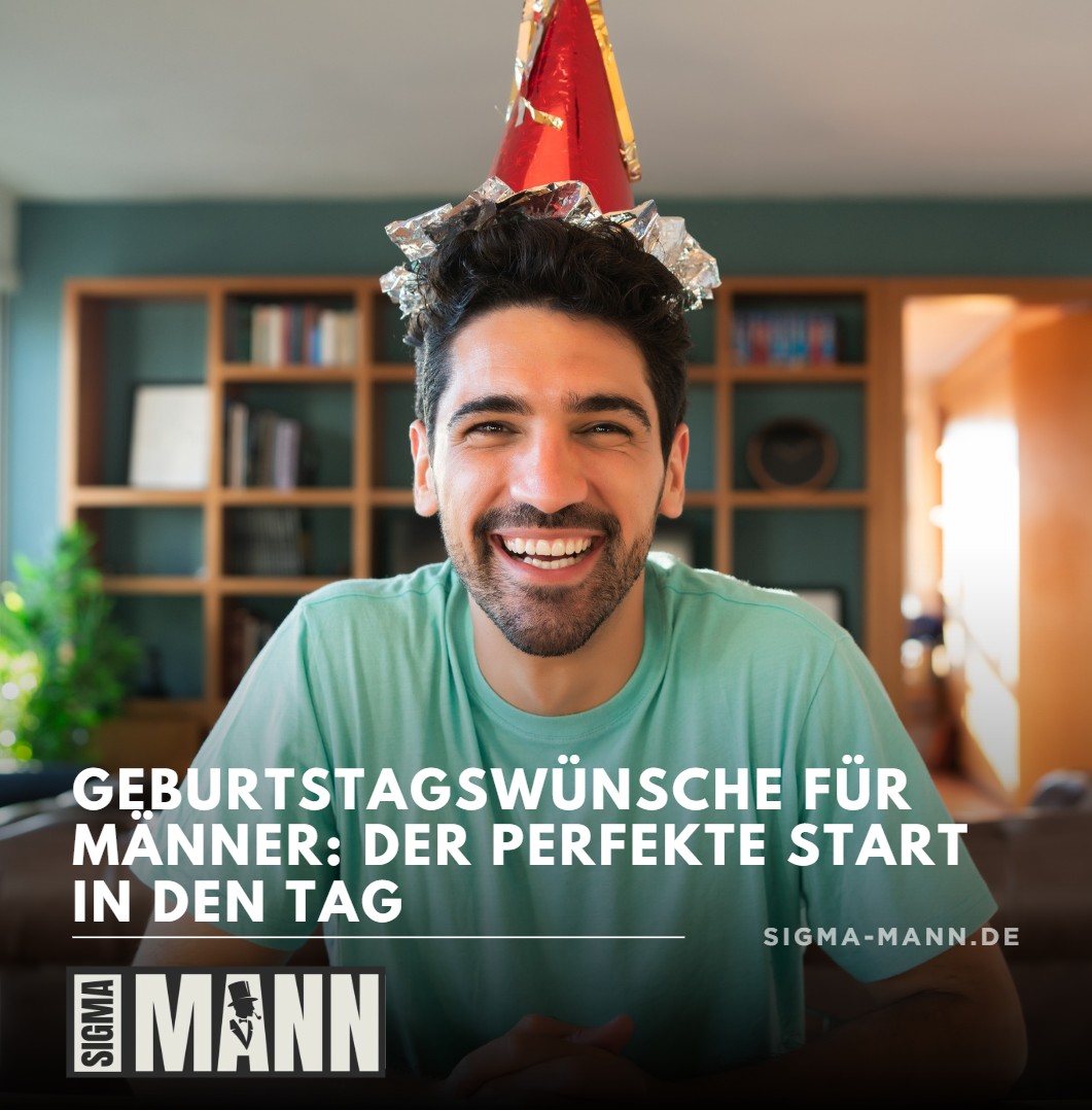 Geburtstagswünsche für Männer Der perfekte Start in den Tag