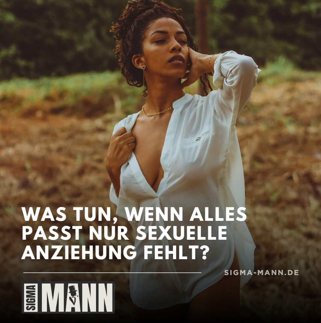 sexuelle anziehung fehlt sexuelle anziehung fehlt