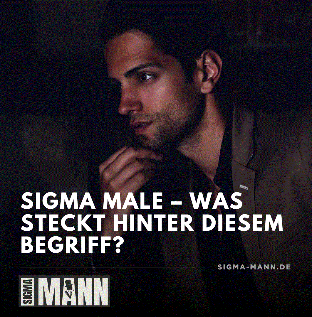 Sigma Male – was steckt hinter diesem Begriff