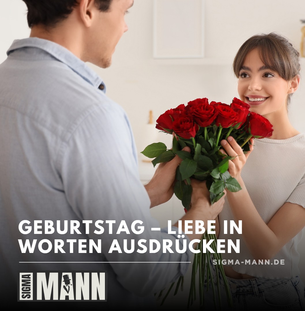 Geburtstag – Liebe in Worten ausdrücken