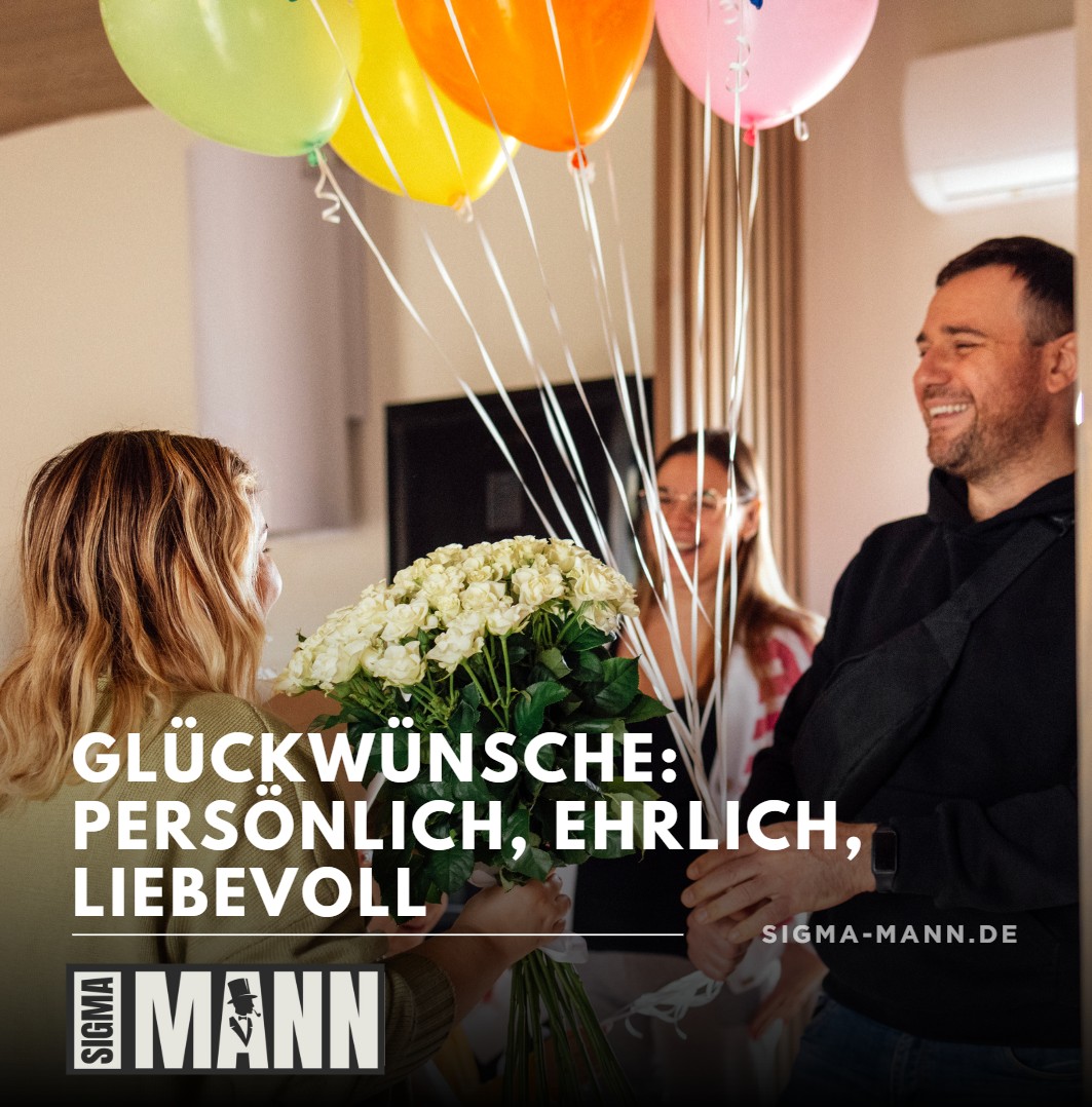 Glückwünsche Persönlich, ehrlich, liebevoll