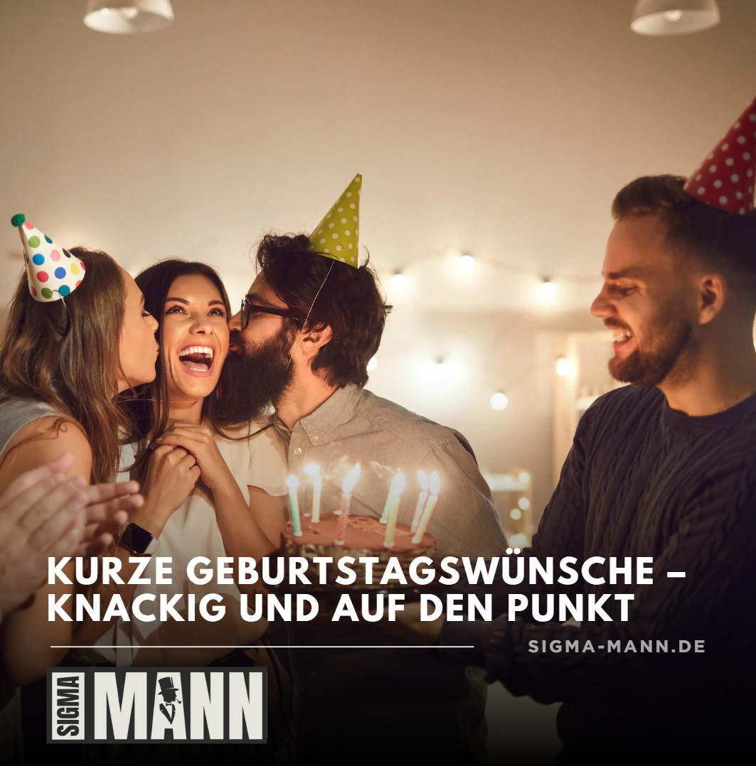Kurze Geburtstagswünsche – Knackig und auf den Punkt