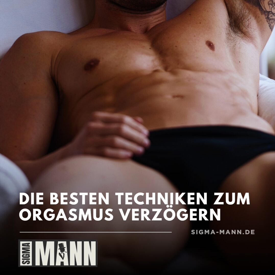 techniken orgasmus verzögern