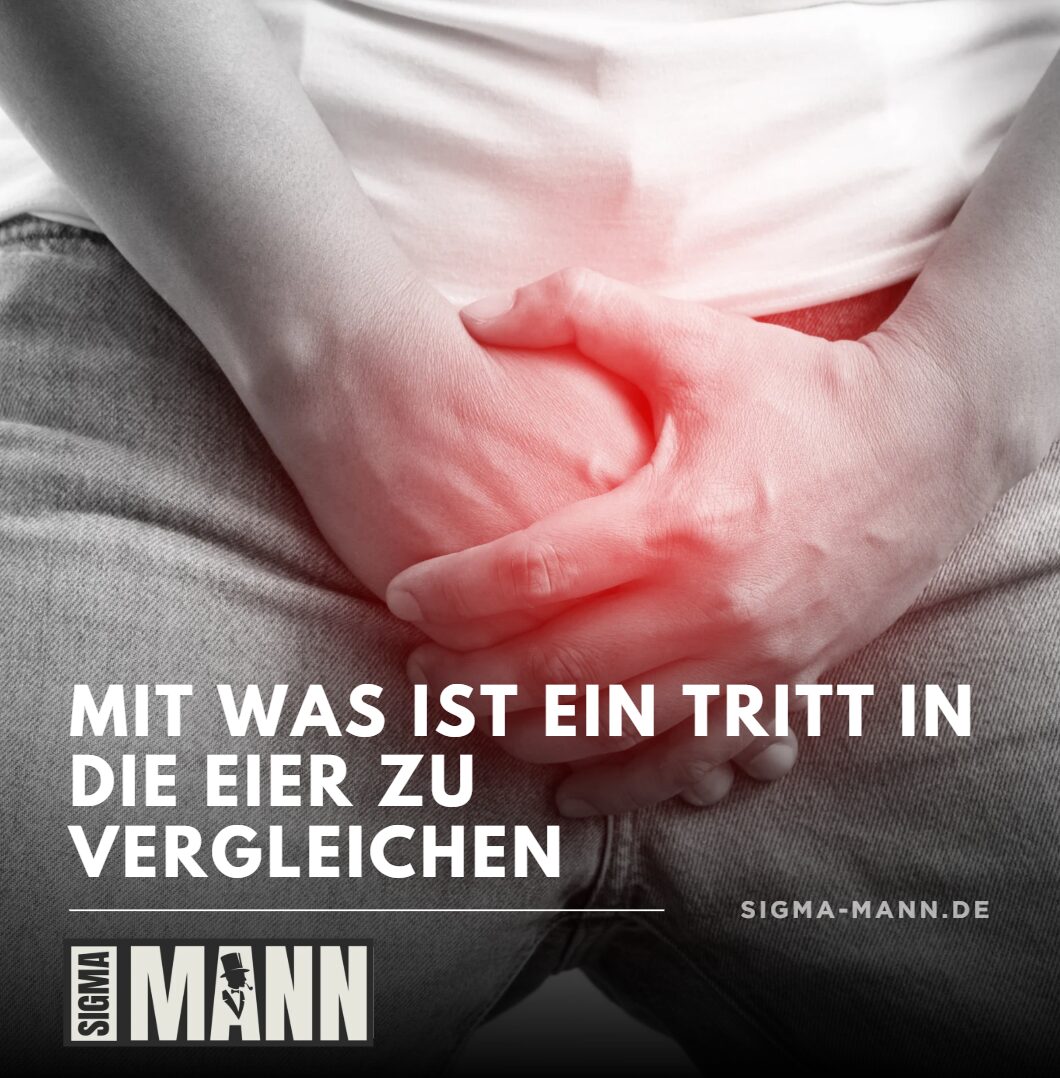 Mit was ist ein Tritt in die Eier zu vergleichen Ein Blick auf den Schmerz