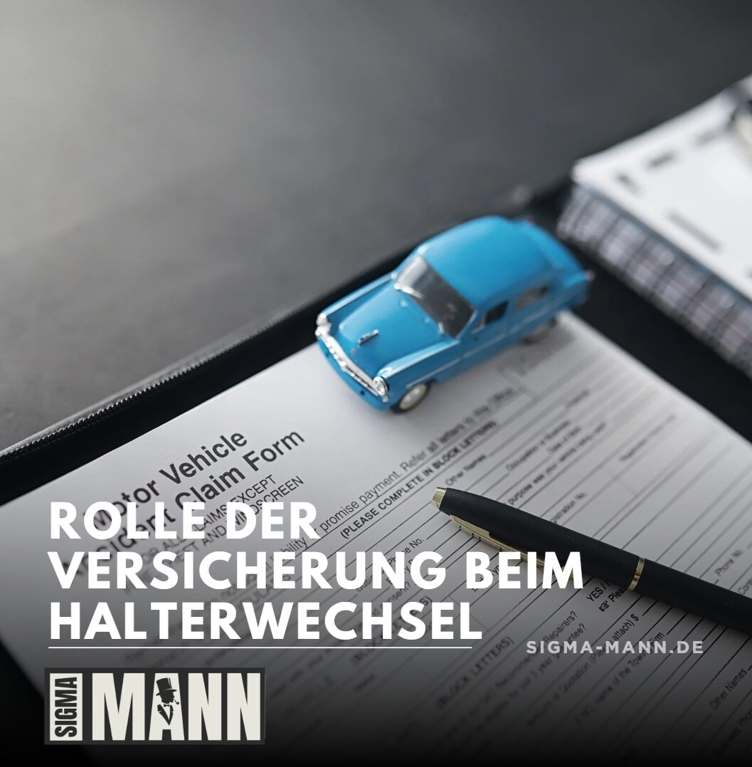 Rolle der Versicherung beim Halterwechsel Rolle der Versicherung beim Halterwechsel