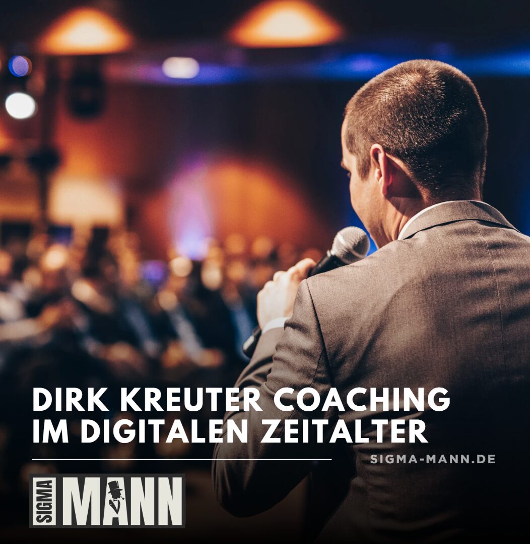 Dirk Kreuter Coaching im digitalen Zeitalter Dirk Kreuter Coaching im digitalen Zeitalter