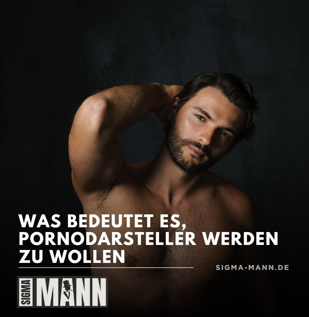 Was bedeutet es, Pornodarsteller werden zu wollen Was bedeutet es, Pornodarsteller werden zu wollen