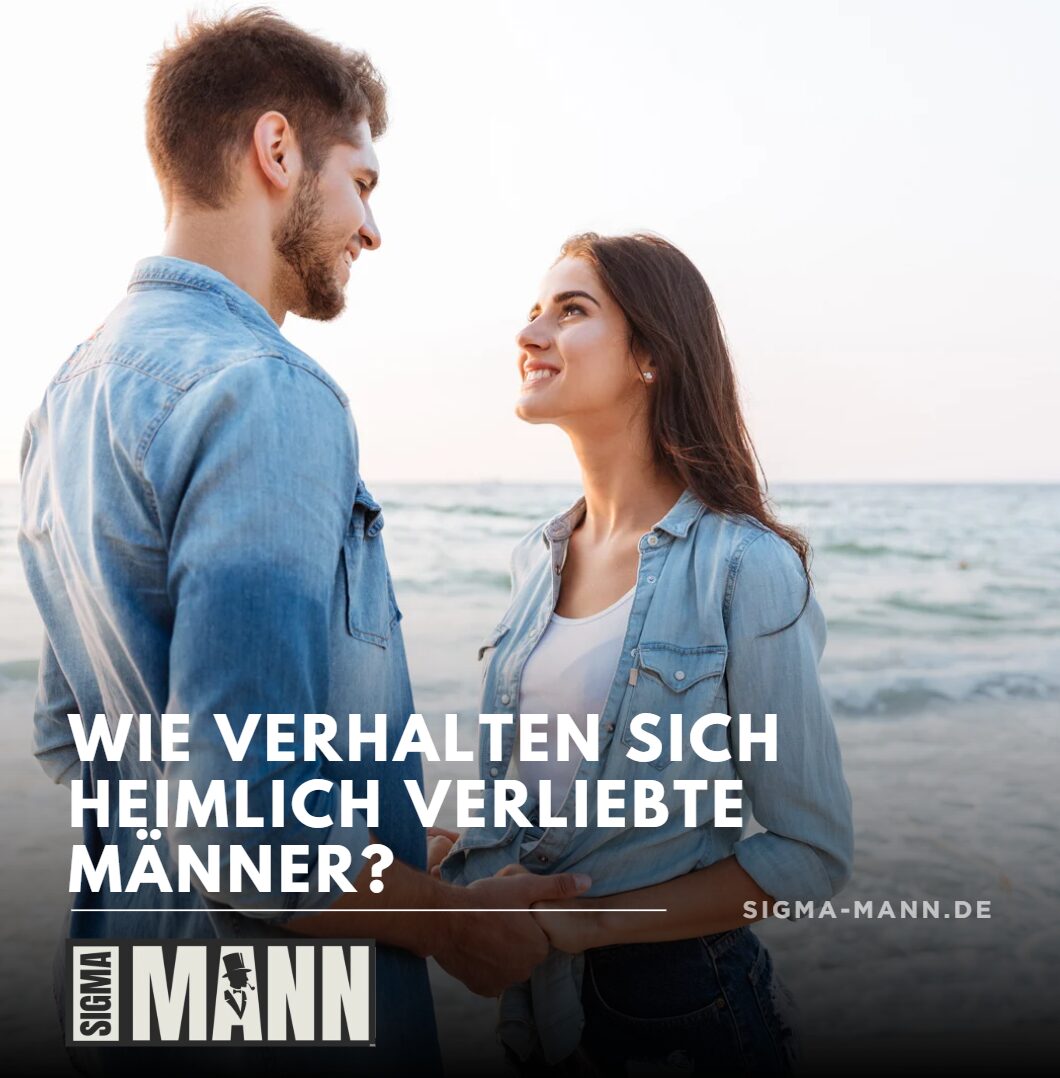 Wie verhalten sich heimlich verliebte Männer Der Kampf um Souveränität