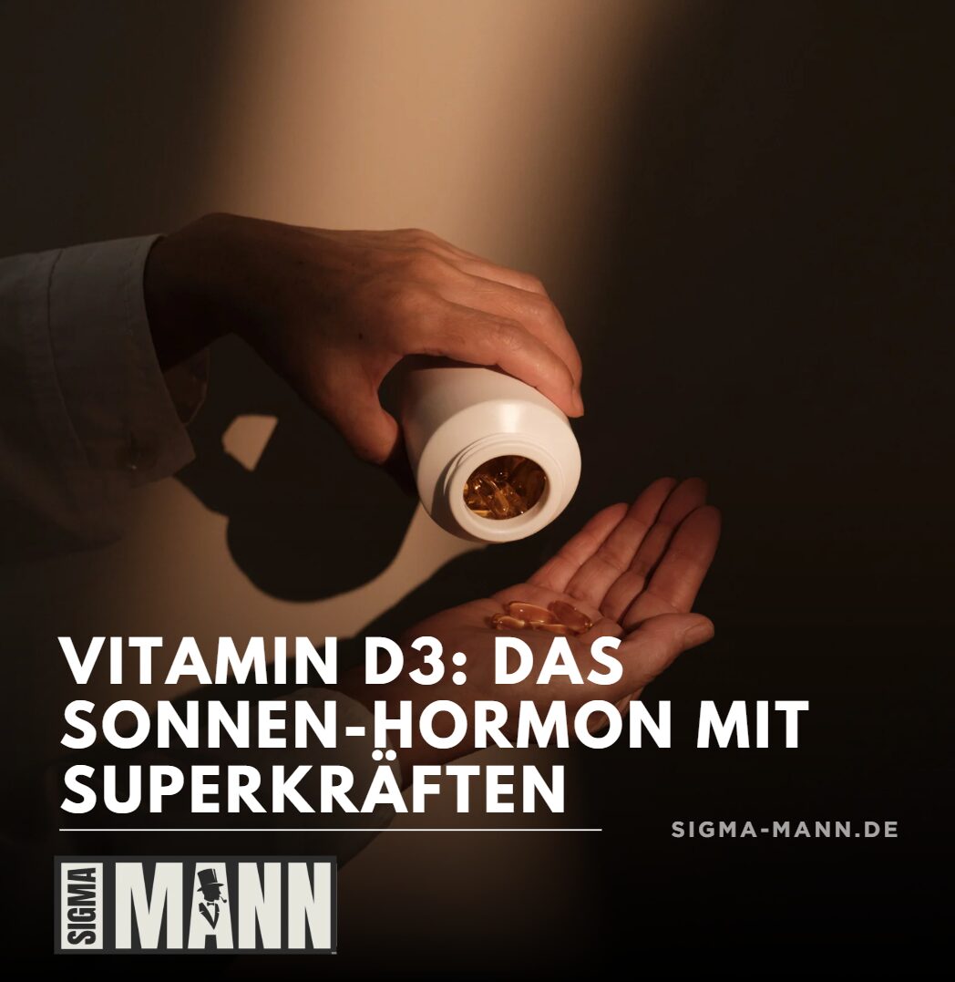Vitamin D3 Das Sonnen-Hormon mit Superkräften