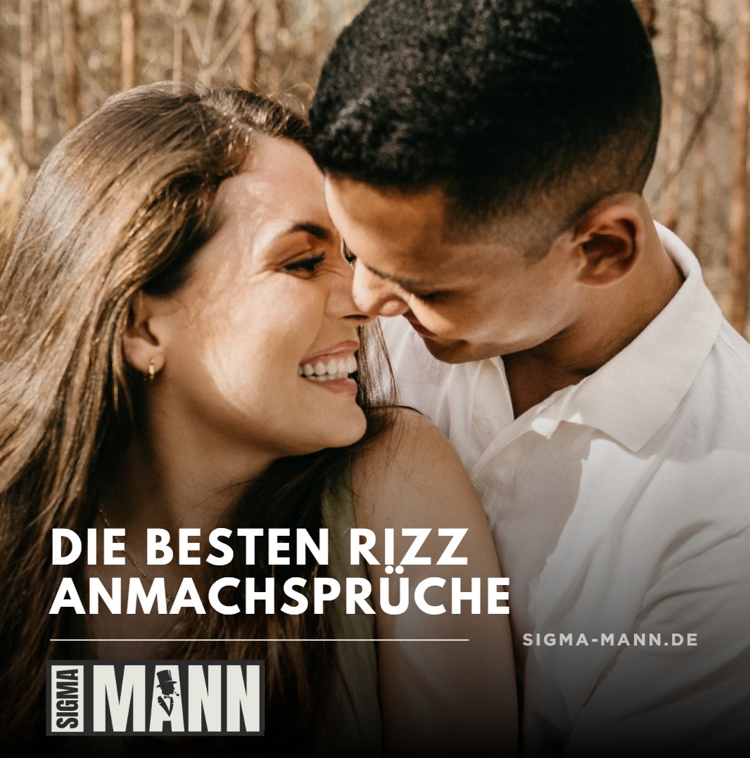 Die besten Rizz Anmachsprüche