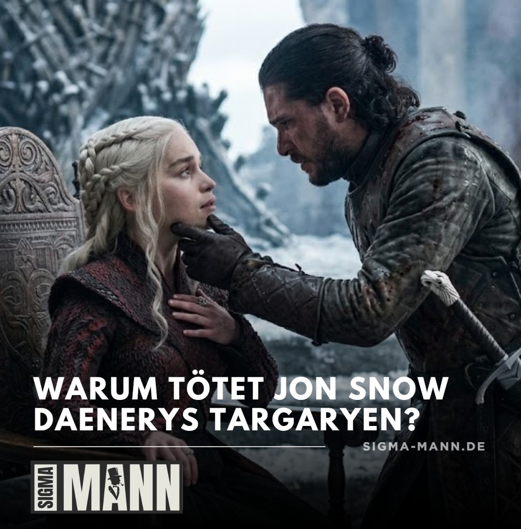 Dramatische Wendepunkte Warum tötet Jon Snow Daenerys Targaryen