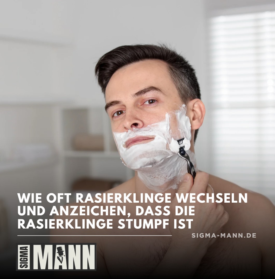 Wie oft Rasierklinge wechseln und Anzeichen, dass die Rasierklinge stumpf ist