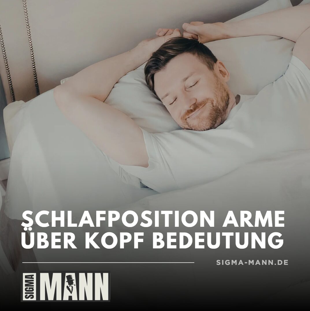 schlafposition arme über der kopf bedeutung