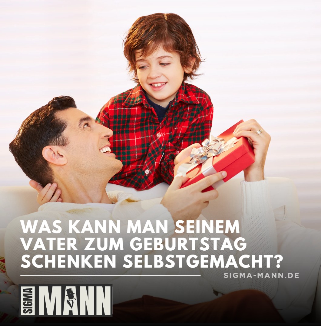 Was kann man seinem Vater zum Geburtstag schenken selbstgemacht Was kann man seinem Vater zum Geburtstag schenken selbstgemacht