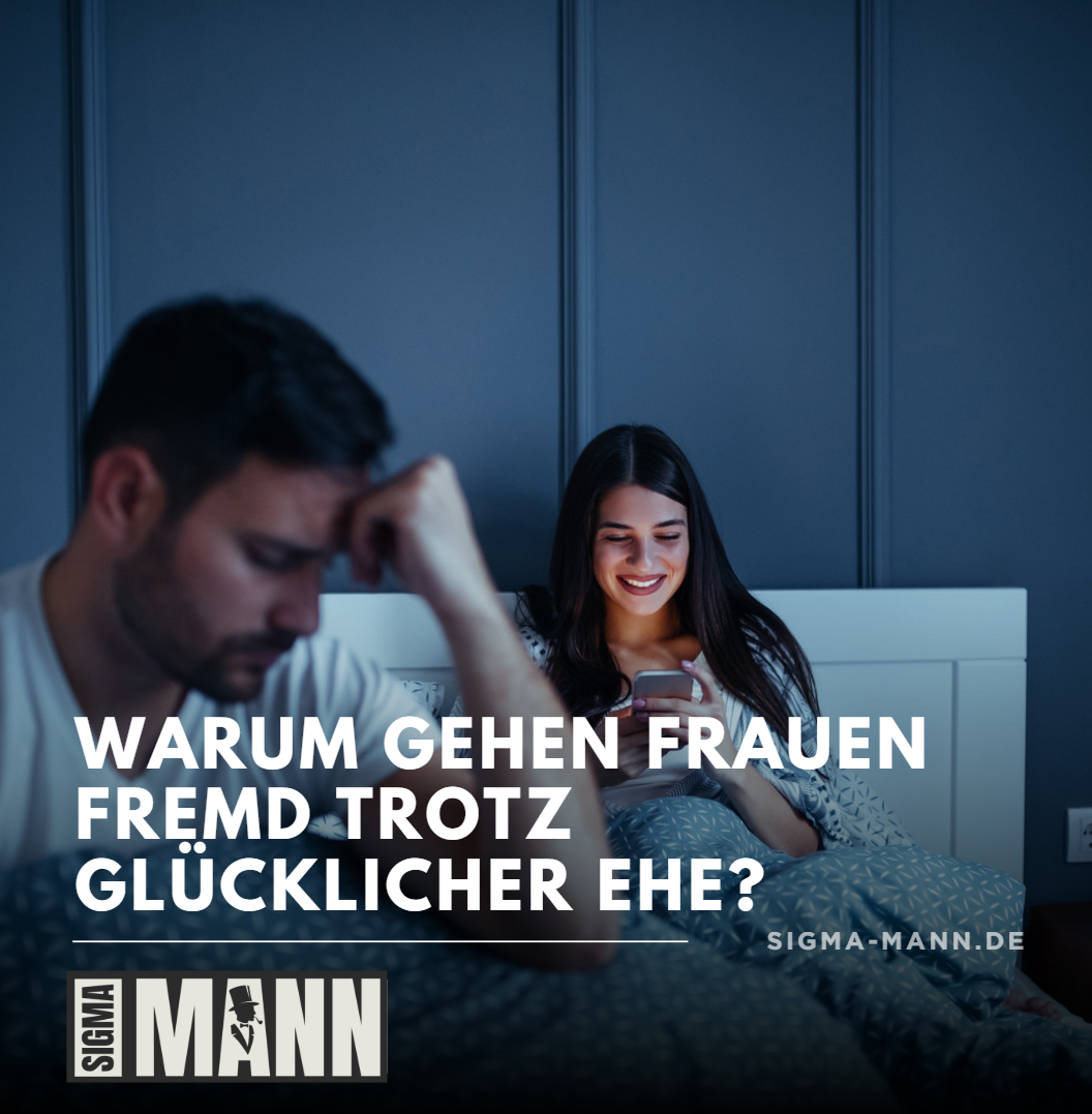 Warum gehen Frauen fremd trotz glücklicher Ehe Warum gehen Frauen fremd trotz glücklicher Ehe