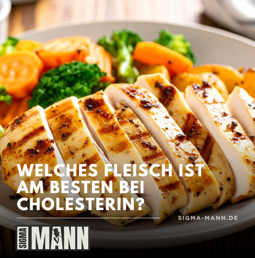 Welches Fleisch ist am besten bei Cholesterin