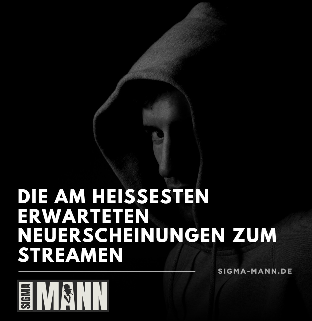 Die am heißesten erwarteten Neuerscheinungen zum streamen